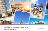 Five Two-City Options for a perfect week-long European vacation — Letter to Sons