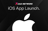 XCAD iOS App is now live