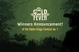 Gold Fever — アルファステージコンテスト当選者発表