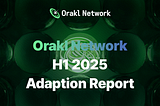 Orakl Network H1 2025 Adoption Report