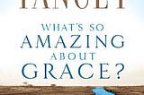 What's So Amazing About Grace? | Cover Image