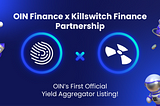 OIN x Killswitch Finance — First Official Yield Aggregator for aUSDO!