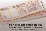 zero balance accounts,fincurve,top zero balance accounts,kotak bank,zero balance accounts with free debit card,zero balance current account,au bank,finance,banking,Financial Products,