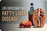 Life Expectancy With Fatty Liver Disease: Causes, Impact, and Management