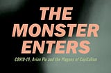 Book Review: ‘The Monster Enters: COVID-19, Avian Flu and the Plagues of Capitalism’