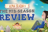 ALPHA SEASON 3: The Mid-Season Review