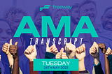 Freeway Internal AMA Transcript — Wednesday, 24th May 2022