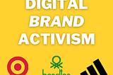 Brands and Digital Activism: A New Era?