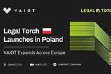 Legal Torch Launches in Poland: VAIOT Expands Across Europe