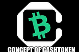 Concept of Cashtokens, advantages and its value to BCH ecosystem.