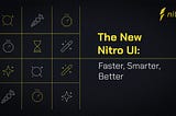 The New Nitro UI: Faster, Smarter, Better