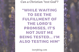 Testing God