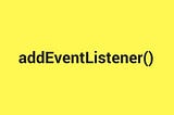 Breaking down Event Handlers and Event Listeners
