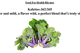 Food for Health–Rhymes–Kalettes-362/365