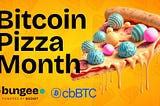 HODL the Crust: Bitcoin Pizza Month with Bungee