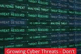Are you prepared for growing cyber threats?