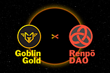 Goblin Gold x RenpōDAO