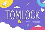 Tomlock Font