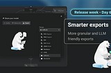 New: Smarter exports