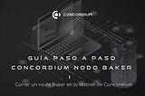 Correr un nodo Baker en la testnet de Concordium