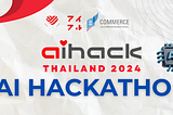 [เล่าประสบการณ์] AiHack Thailand 2024 @ CBS