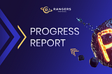 Rangers Protocol Progress Report