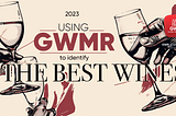 Using Global Wine Rating to identify the best wines of 2023