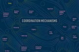 Coordination Mechanisms — notes from a conversation with Griff Green & Kevin Owocki