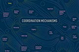 Coordination Mechanisms — notes from a conversation with Griff Green & Kevin Owocki