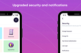 ⚡Upgraded Security and Notification