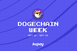 KuPay Dogechain Week Recap