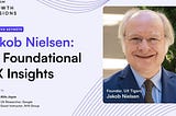 Jakob Nielsen’s 10 Foundational UX Insights
