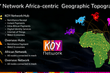 Introducing the Koy Network; It’s Time for Africa!