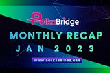 PolkaBridge January 2023 Update