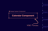 Creating Calendar Component for Design System