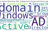 Windows Active Directory 101: A Beginner’s Guide and Home Lab Setup