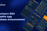 Bunicorn DEX Mobile App Release Announcement