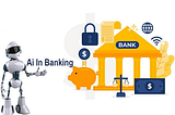 AI Revolution in the Banking Industry: A Case Study