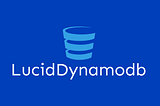 Lucid-Dynamodb: A minimalistic python wrapper to AWS DynamoDB