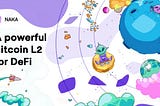 BTC Layer2 NAKA 基本介紹