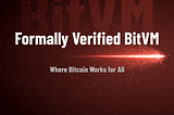 Formal Verification for BitVM: A New Milestone for Bitcoin