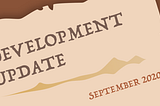 September Development Update!