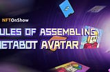Rules of Assembling MetaBot Avatar