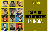 Hobo Video’s List Of The Top 10 Gaming Influencers In India