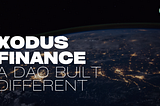 Xodus Finance: A DAO Built Different