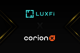 CorionX and LuxFi Join Hands to Link Real-World Luxury Assets and NFTs