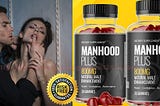 ManHood Plus Gummies UK Official Website Here’s What Experts Say!