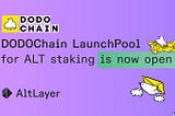 DODOChain LaunchPool for ALT staking now open