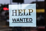 Why Are There So Many Help Wanted Signs?