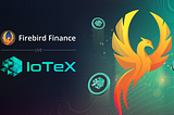 Firebird Lands on IoTeX